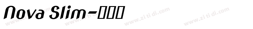 Nova Slim字体转换 Nova Slim字体转换